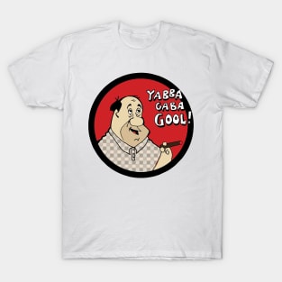 Yabba Gaba Gool T-Shirt